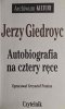 AUTOBIOGRAFIA NA CZTERY RĘCE - Jerzy Giedroyc